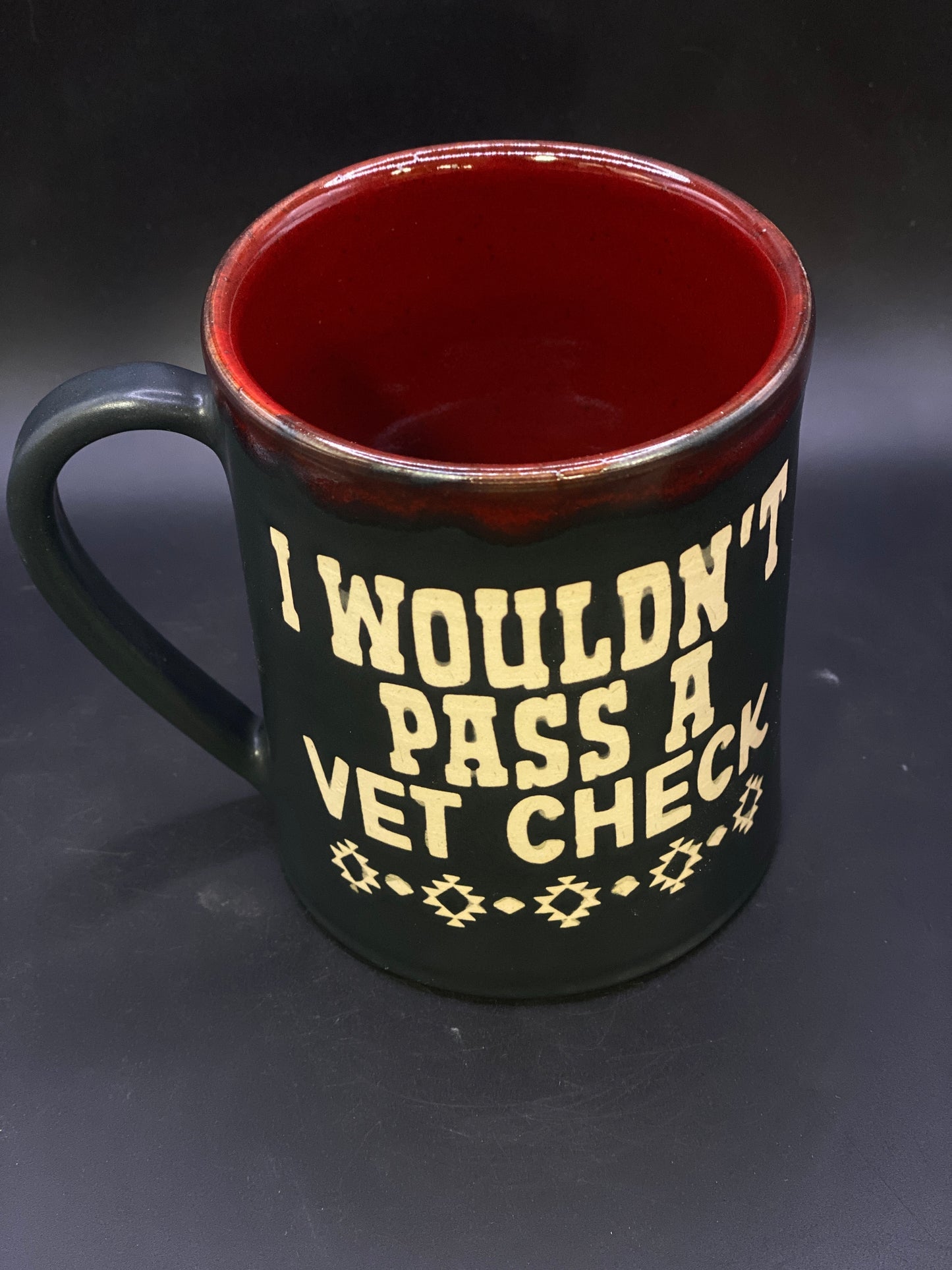 I won’t pass a vet check mug - rustic red